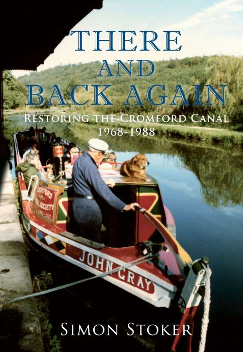 Cover of the book There and Back Again by Simon Stoker, Amberley Publishing