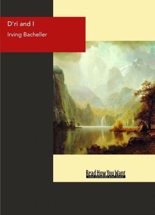 Cover of the book D'ri And I by Irving Bacheller, ReadHowYouWant