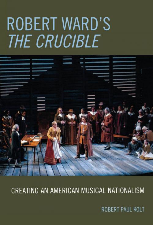 Cover of the book Robert Ward's The Crucible by Robert Paul Kolt, Scarecrow Press