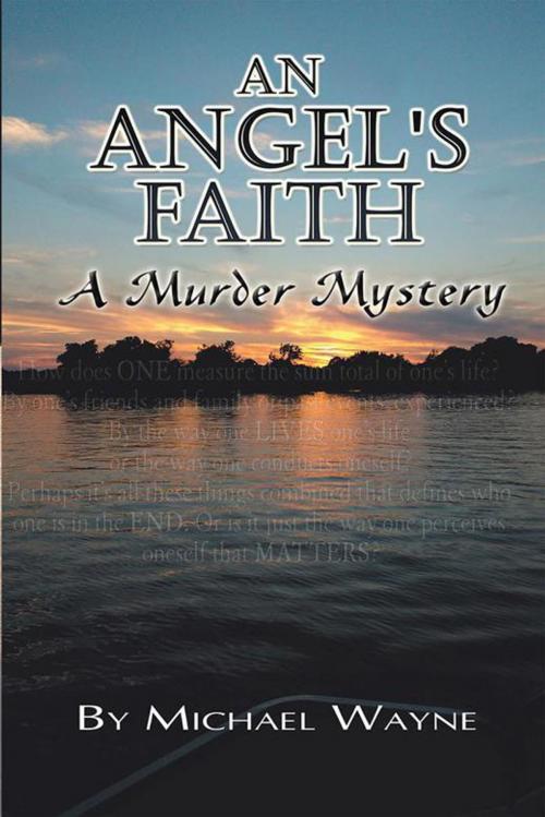 Cover of the book An Angel's Faith by Michael Wayne, Xlibris US