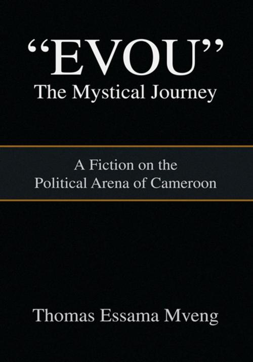 Cover of the book ''Evou'' the Mystical Journey by Thomas Essama Mveng, Xlibris US