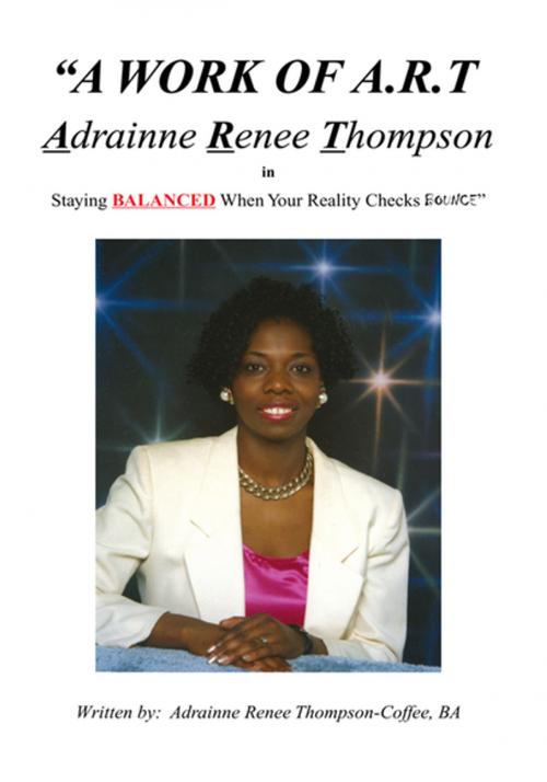 Cover of the book A Work of A.R.T. Adrainne Renee Thompson by Adrainne Renee Thompson-Coffee, Xlibris US