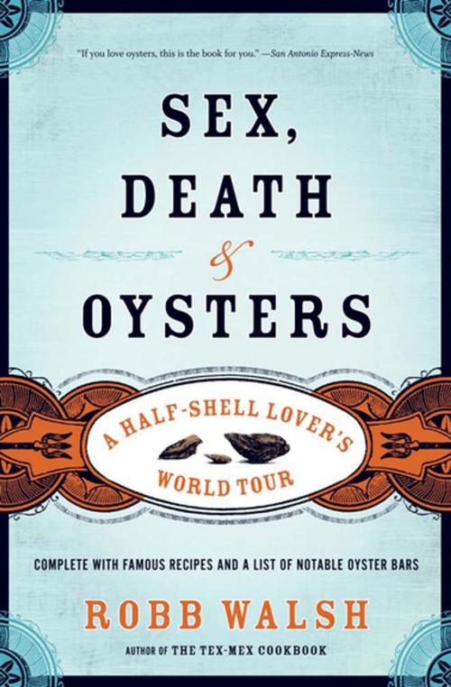 Cover of the book Sex, Death & Oysters by Robb Walsh, Counterpoint Press