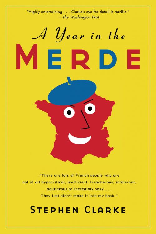 Cover of the book A Year in the Merde by Stephen Clarke, Bloomsbury Publishing