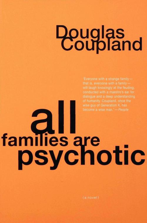 Cover of the book All Families are Psychotic by Douglas Coupland, Bloomsbury Publishing