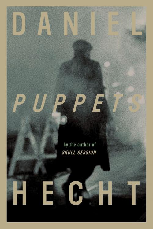 Cover of the book Puppets by Daniel Hecht, Bloomsbury Publishing