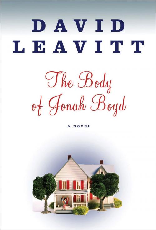 Cover of the book The Body of Jonah Boyd by David Leavitt, Bloomsbury Publishing