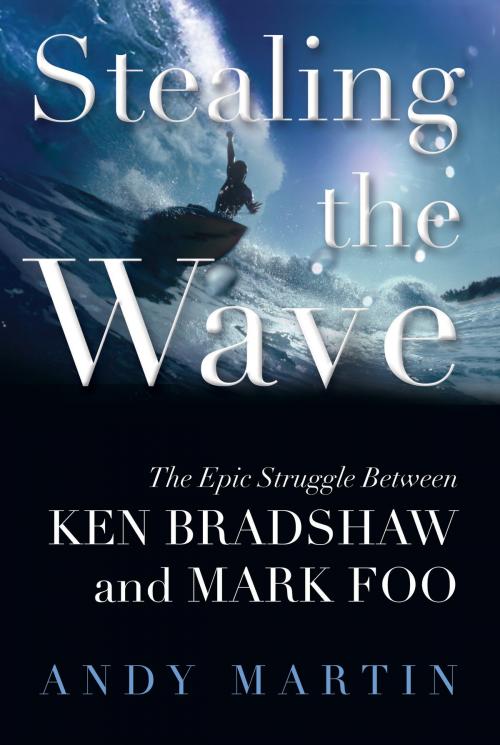 Cover of the book Stealing the Wave by Andy Martin, Bloomsbury Publishing