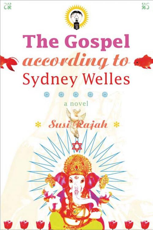 Cover of the book The Gospel According to Sydney Welles by Susi Rajah, Bloomsbury Publishing