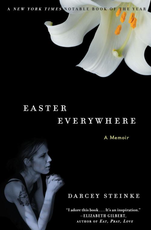 Cover of the book Easter Everywhere by Darcey Steinke, Bloomsbury Publishing