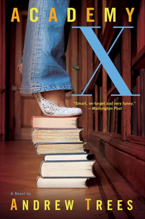 Cover of the book Academy X by Andrew Trees, Bloomsbury Publishing