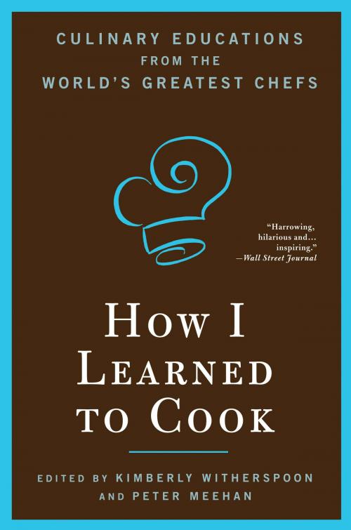 Cover of the book How I Learned To Cook by Kimberly Witherspoon, Peter Meehan, Bloomsbury Publishing