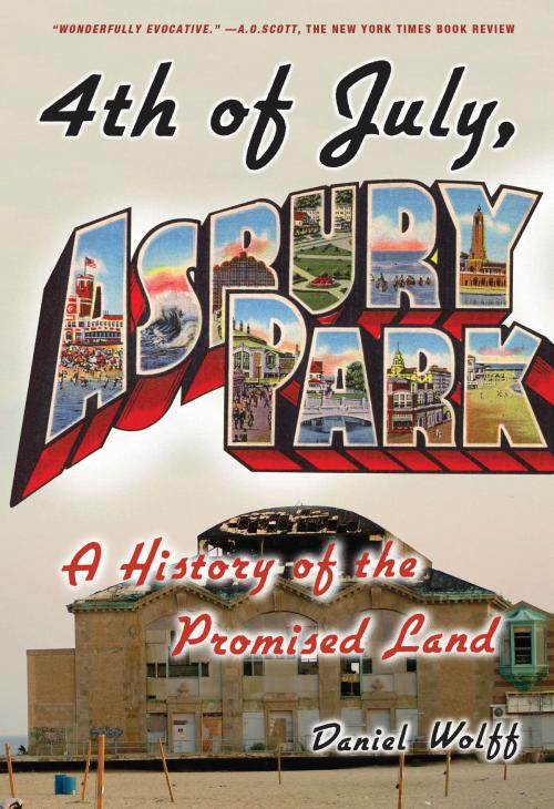 Cover of the book 4th of July, Asbury Park by Daniel Wolff, Bloomsbury Publishing