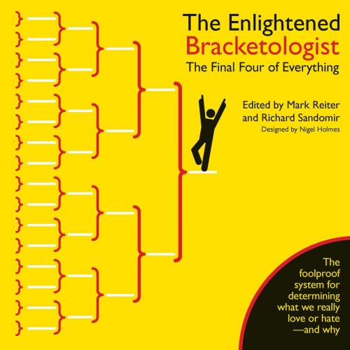 Cover of the book The Enlightened Bracketologist by Mark Reiter, Nigel Holmes, Richard Sandomir, Bloomsbury Publishing