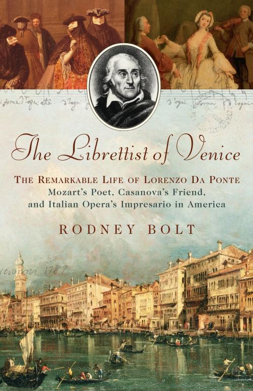 Cover of the book The Librettist of Venice by Rodney Bolt, Bloomsbury Publishing