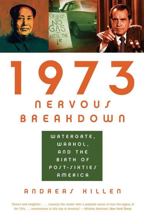Cover of the book 1973 Nervous Breakdown by Andreas Killen, Bloomsbury Publishing