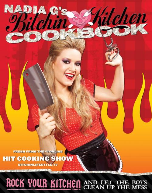 Cover of the book Bitchin' Kitchen Cookbook by Nadia Giosia, Skirt!