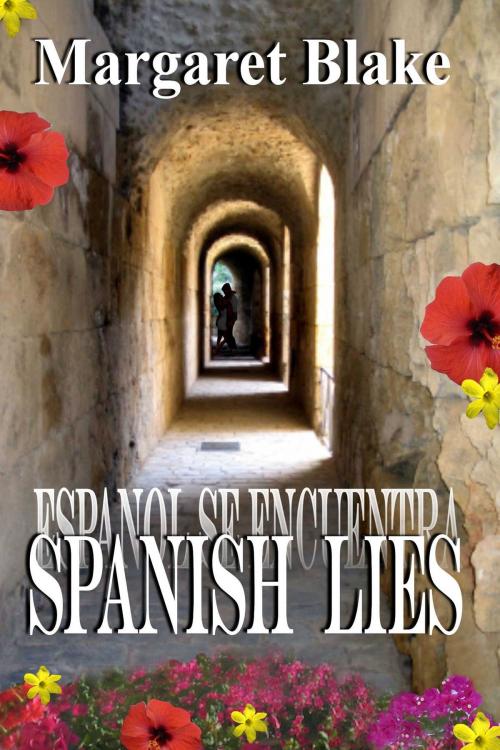 Cover of the book Spanish Lies by Margaret Blake, Whiskey Creek Press