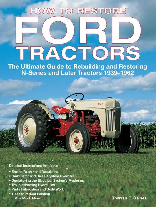Cover of the book How to Restore Ford Tractors by Tharran E Gaines, Motorbooks