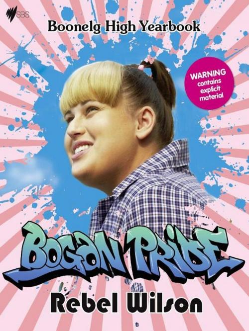 Cover of the book Bogan Pride: Boonelg High School Yearbook by Rebel Wilson, Hardie Grant Books