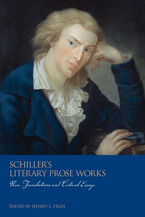 Cover of the book Schiller's Literary Prose Works by , Boydell & Brewer