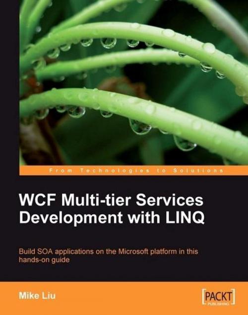 Cover of the book WCF Multi-tier Services Development with LINQ by Mike Liu, Packt Publishing