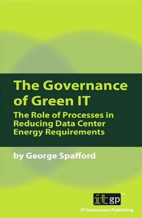 Cover of the book The Governance of Green IT by George Spafford, IT Governance Ltd