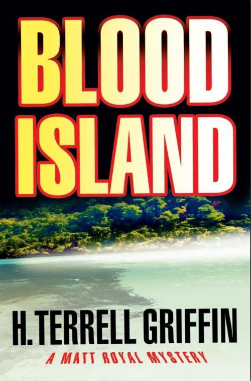 Cover of the book Blood Island by H. Terrell Griffin, Oceanview Publishing