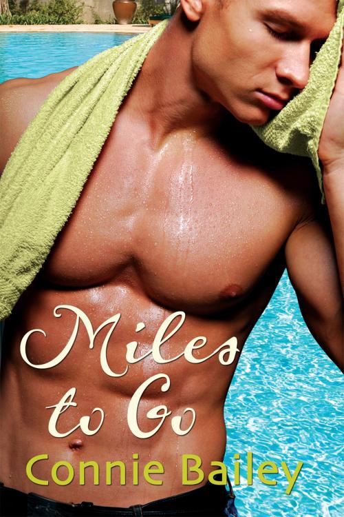 Cover of the book Miles to Go by Connie Bailey, Dreamspinner Press