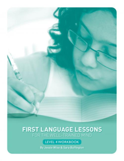 Cover of the book First Language Lessons for the Well-Trained Mind: Level 4 Student Workbook (First Language Lessons) by Jessie Wise, Sara Buffington, The Well-Trained Mind Press