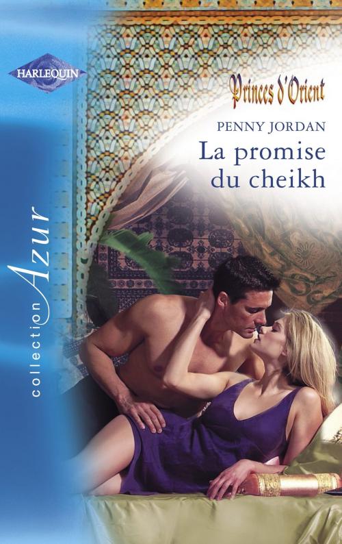 Cover of the book La promise du cheikh (Harlequin Azur) by Penny Jordan, Harlequin