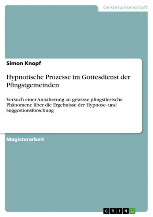 Cover of the book Hypnotische Prozesse im Gottesdienst der Pfingstgemeinden by Simon Knopf, GRIN Verlag