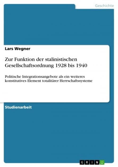 Cover of the book Zur Funktion der stalinistischen Gesellschaftsordnung 1928 bis 1940 by Lars Wegner, GRIN Verlag