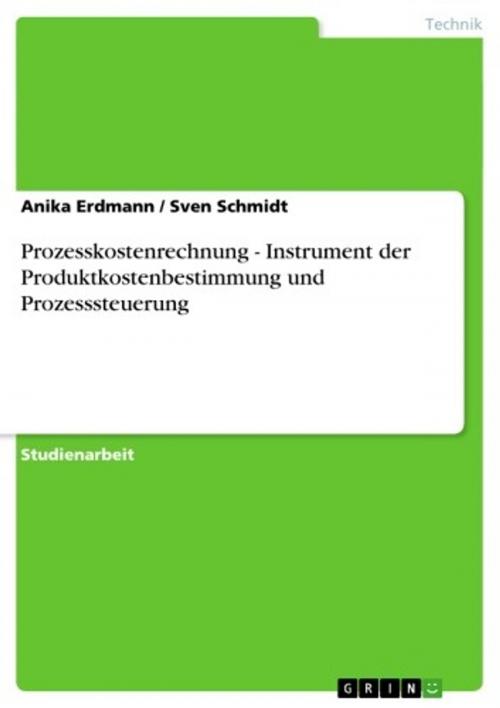 Cover of the book Prozesskostenrechnung - Instrument der Produktkostenbestimmung und Prozesssteuerung by Anika Erdmann, Sven Schmidt, GRIN Verlag