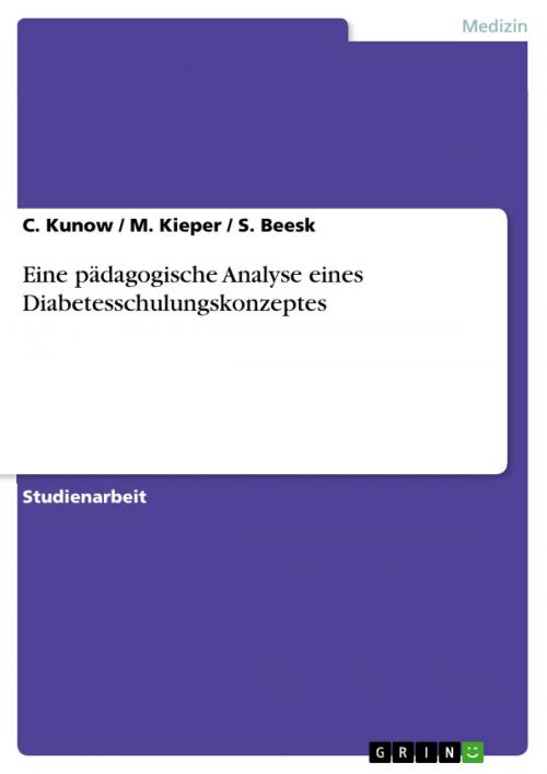 Cover of the book Eine pädagogische Analyse eines Diabetesschulungskonzeptes by C. Kunow, M. Kieper, S. Beesk, GRIN Verlag