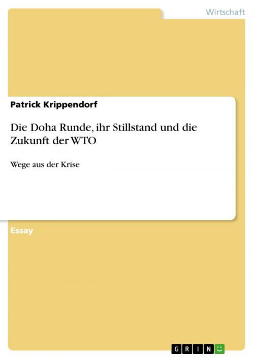 Cover of the book Die Doha Runde, ihr Stillstand und die Zukunft der WTO by Patrick Krippendorf, GRIN Verlag