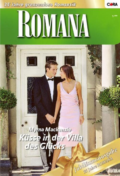 Cover of the book Küsse in der Villa des Glücks by MYRNA MACKENZIE, CORA Verlag