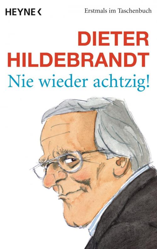 Cover of the book Nie wieder achtzig! by Dieter Hildebrandt, Karl Blessing Verlag