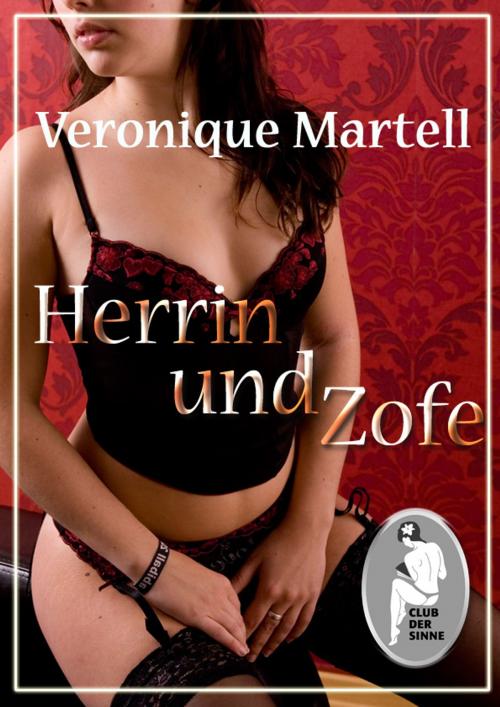 Cover of the book Herrin und Zofe by Veronique Martell, Club der Sinne