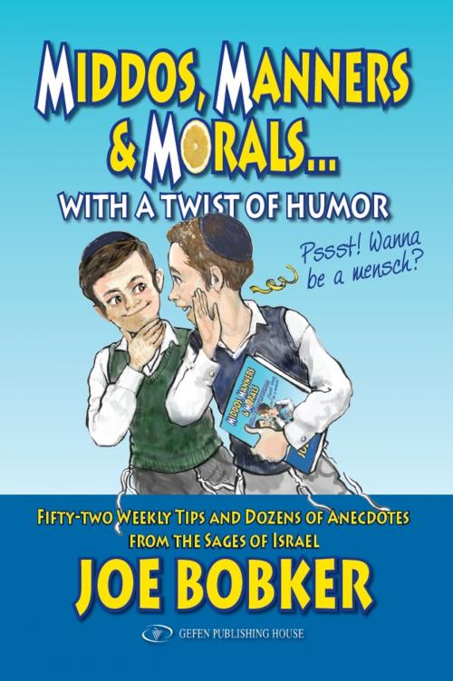 Cover of the book Middos, Manners & Morals with a Twist of Humor by Joe Bobker, Gefen Publishing House
