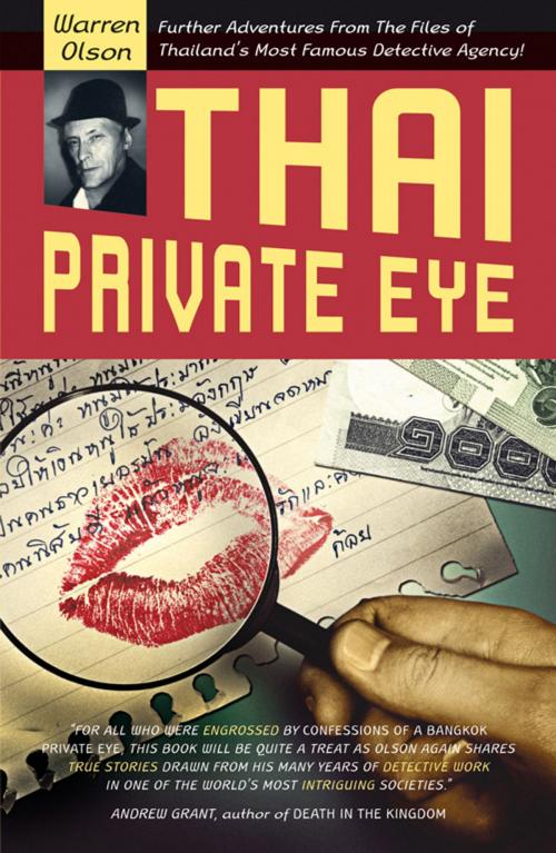 Cover of the book Thai Private Eye: Further adventures from the files of Thailand's most famous detective agency by Warren Olson, Monsoon Books Pte. Ltd.