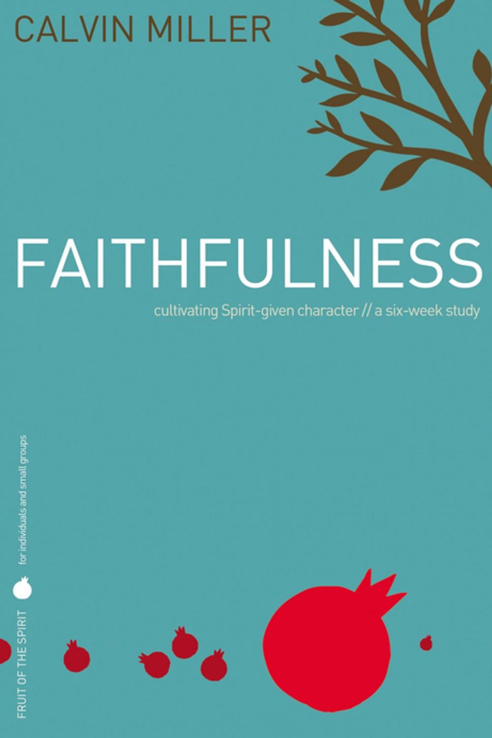 Big bigCover of Fruit of the Spirit: Faithfulness