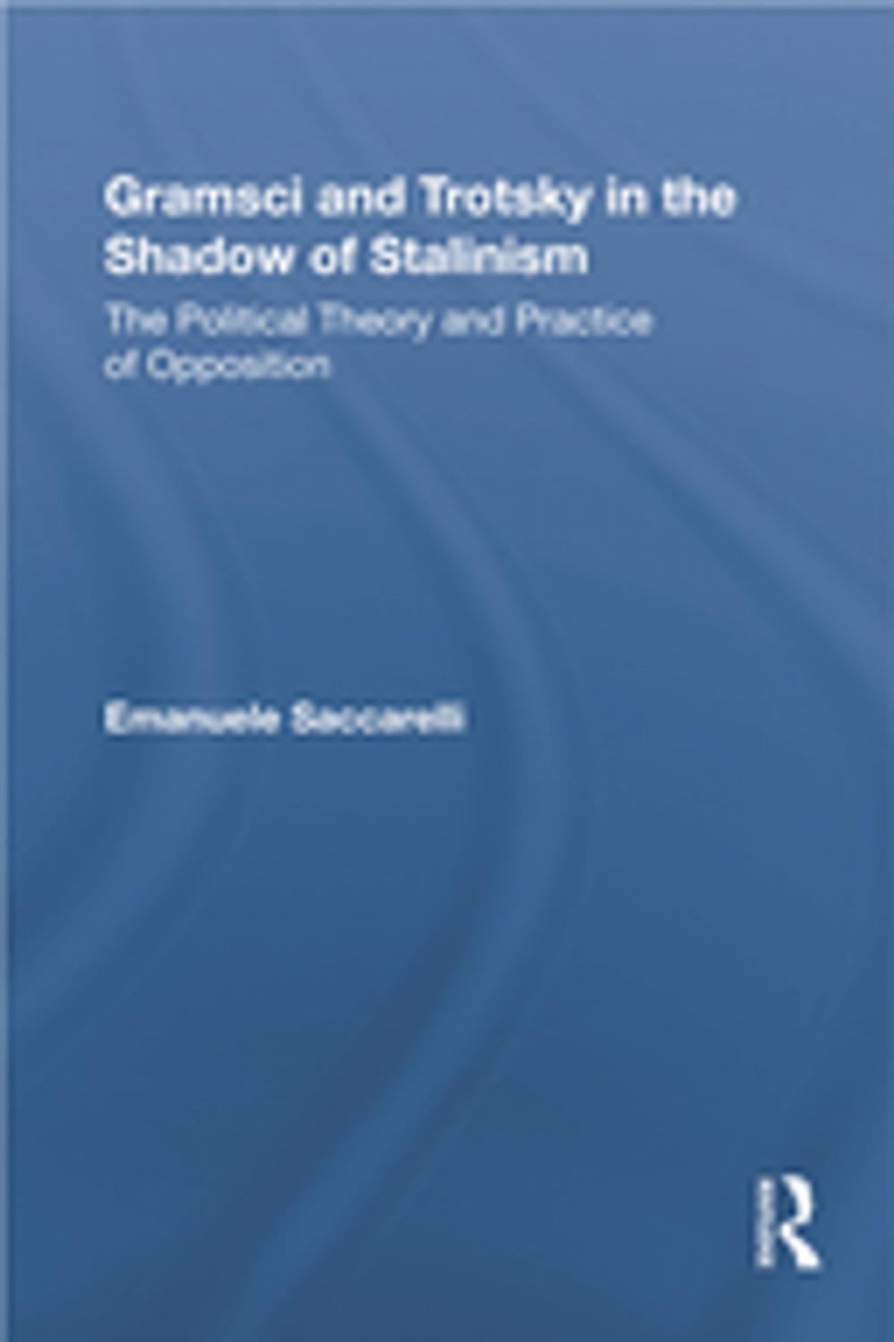 Big bigCover of Gramsci and Trotsky in the Shadow of Stalinism