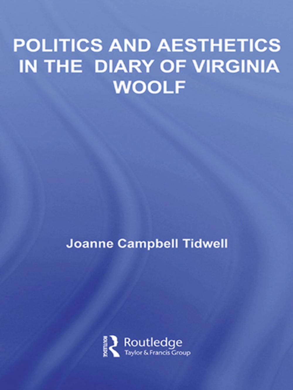 Big bigCover of Politics and Aesthetics in The Diary of Virginia Woolf