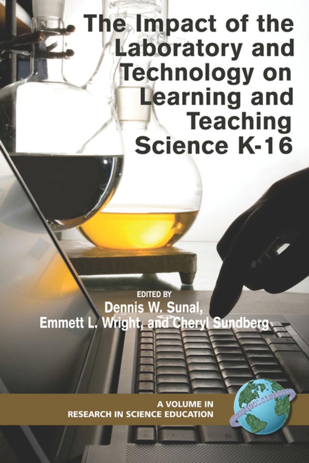 Big bigCover of The Impact of the Laboratory and Technology on Learning and Teaching Science K16