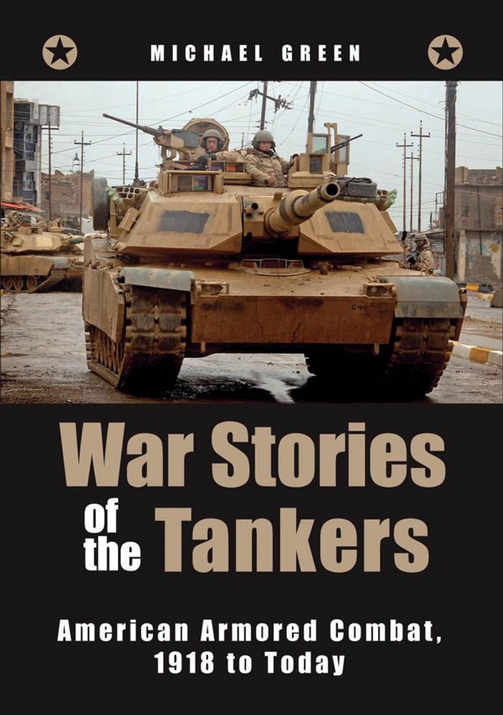 Big bigCover of War Stories of the Tankers: American Armored Combat, 1918 to Today