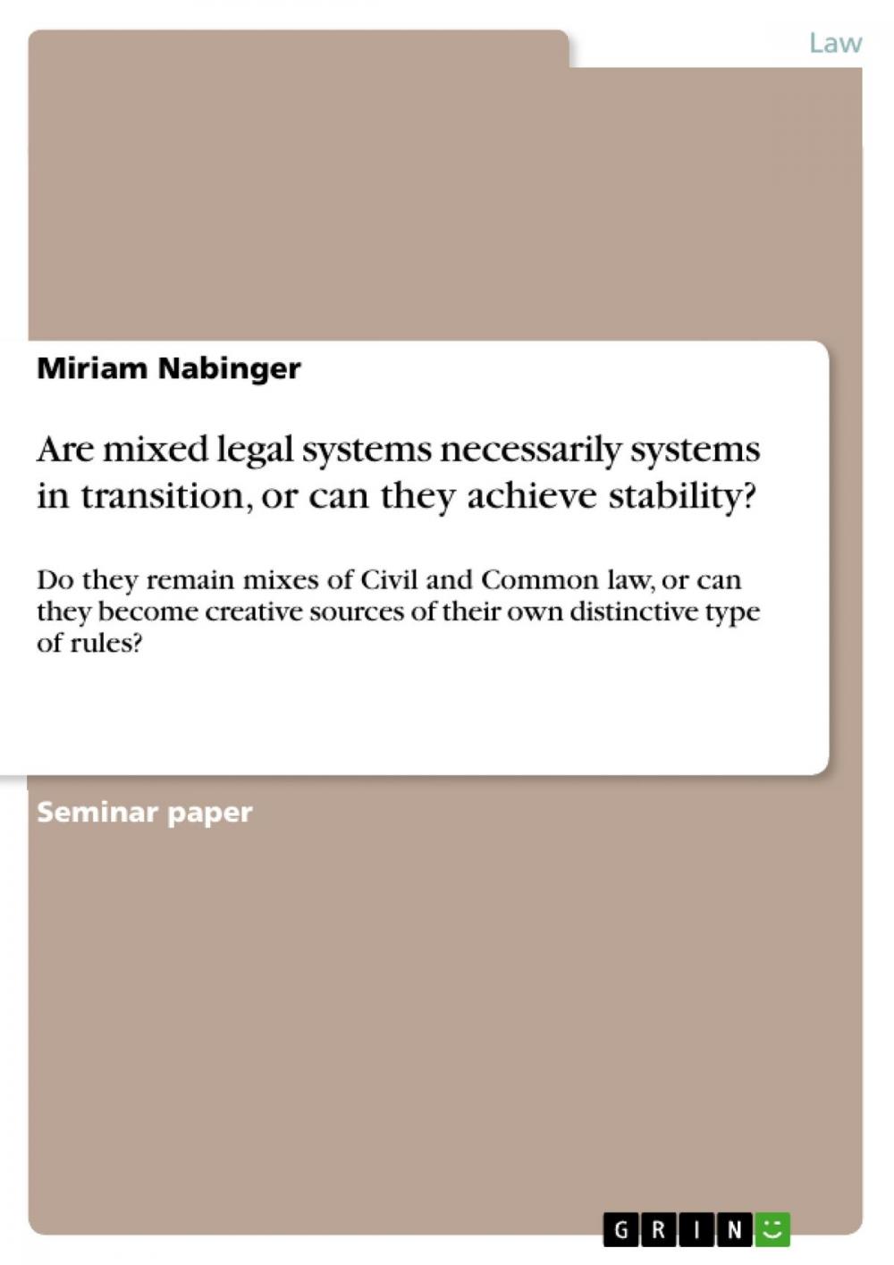 Big bigCover of Are mixed legal systems necessarily systems in transition, or can they achieve stability?