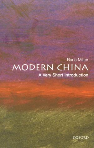 Cover of the book Modern China: A Very Short Introduction by Andrew Staniforth, Lord Carlile of Berriew CBE QC, John Parkinson OBE