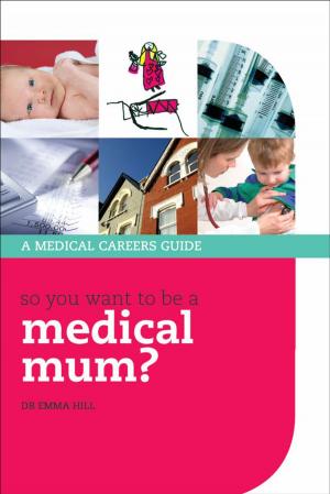 Cover of the book So you want to be a medical mum? by Jeremy Waldron