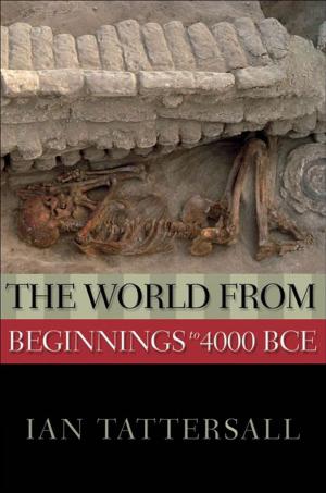 Cover of the book The World From Beginnings To 4000 Bce by Colin Grant